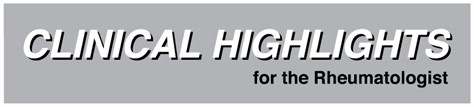 Clinical Highlights For The Rheumatologist